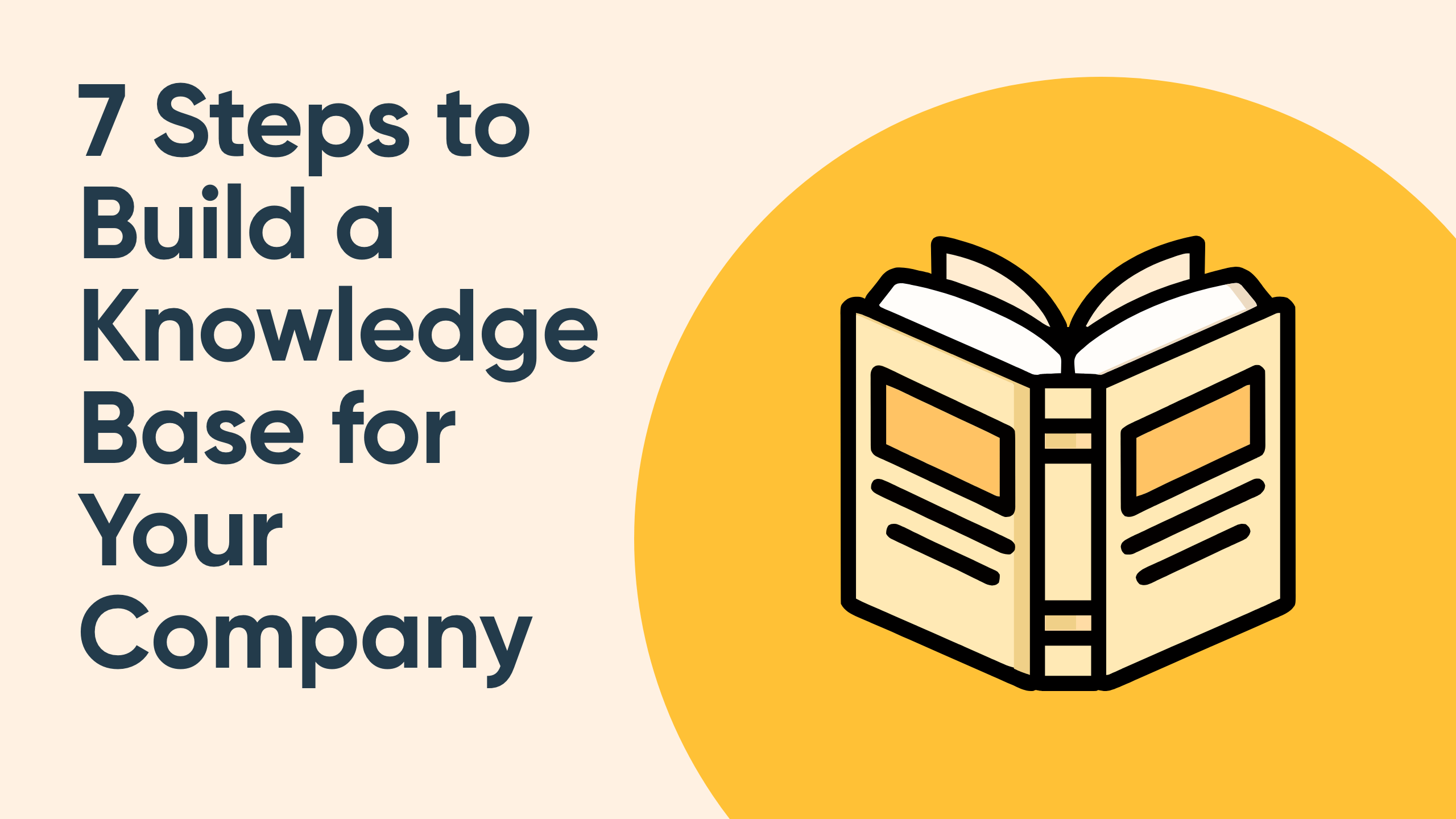 7 Steps to Build a Knowledge Base for Your Company